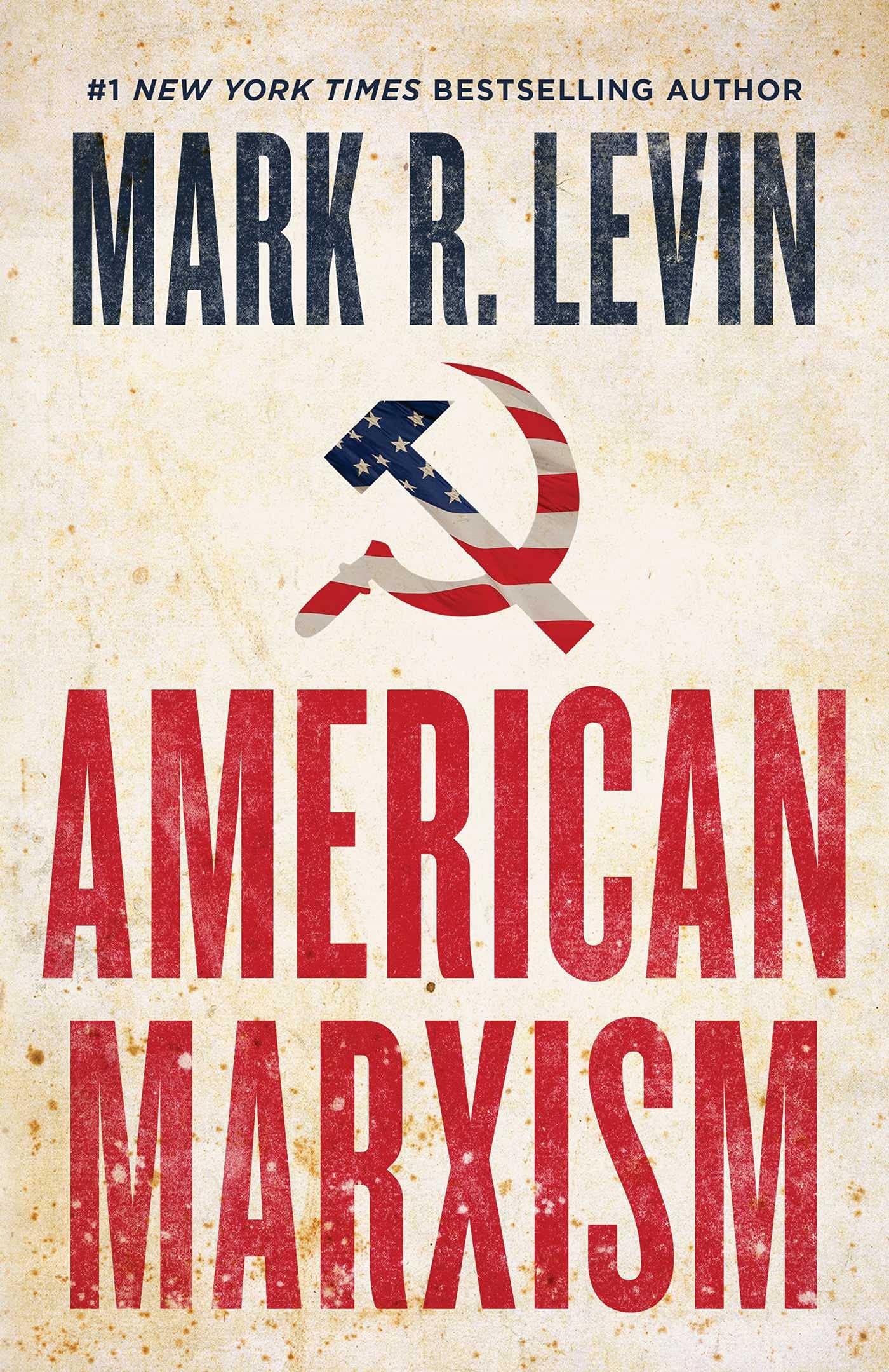 Mark Levin on the current push to Marxism by the Biden Administration