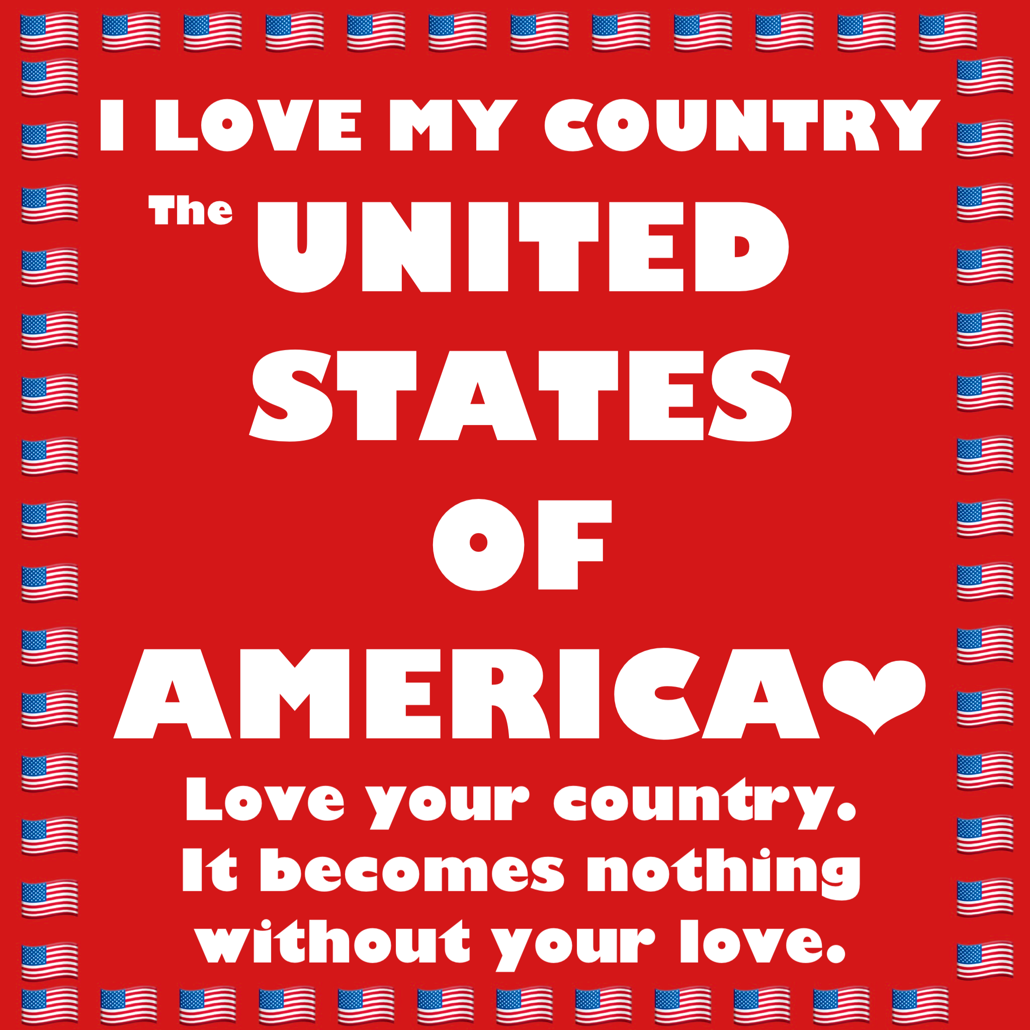 Love For Country, Trump Truly Loves America