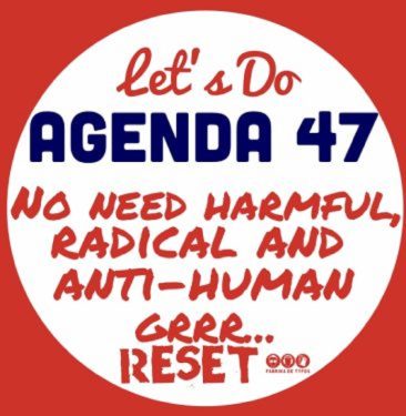 Better Than Globalism, Agenda 47